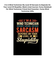 Download (PDF) I'm A Wind Technician My Level Of Sarcasm Is Depends On Your Level Of Stupidity: