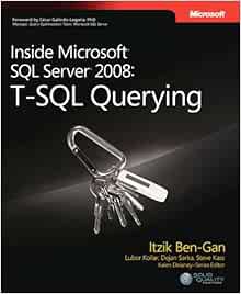 Read [EPUB KINDLE PDF EBOOK] Inside Microsoft® SQL Server® 2008: T-SQL Querying by Itzik Ben-Gan,Lub