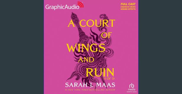 ebook read [pdf] 💖 A Court of Wings and Ruin (1 of 3) [Dramatized Adaptation]: A Court of Thorn