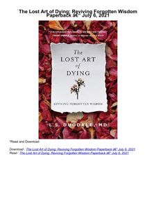 pdf✔download The Lost Art of Dying: Reviving Forgotten Wisdom     Paperback â€“ July 6, 2021