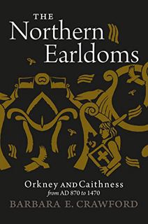 [View] [EBOOK EPUB KINDLE PDF] The Northern Earldoms: Orkney and Caithness from AD 870 to 1470 by  B