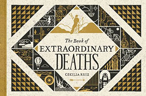 [View] EBOOK EPUB KINDLE PDF The Book of Extraordinary Deaths: True Accounts of Ill-Fated Lives by