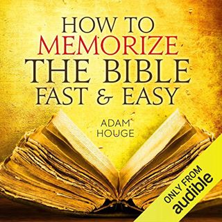 GET EBOOK EPUB KINDLE PDF How To Memorize The Bible Fast And Easy by  Adam Houge,David Golightly,Liv