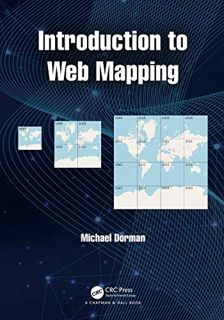 Access KINDLE PDF EBOOK EPUB Introduction to Web Mapping by  Michael Dorman 📪