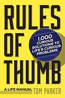 ACCESS PDF EBOOK EPUB KINDLE Rules of Thumb: A Life Manual by  Tom Parker 📙