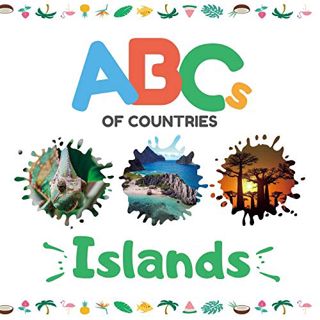 [View] [EPUB KINDLE PDF EBOOK] ABCs of Countries: Islands: An ABC alphabet picture book for kids by