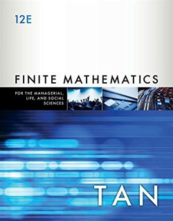 READ EPUB KINDLE PDF EBOOK Finite Mathematics for the Managerial, Life, and Social Sciences: An Appl