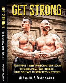 Access [KINDLE PDF EBOOK EPUB] Get Strong: The Ultimate 16-Week Transformation Program For gaining M