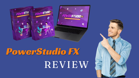 PowerStudio FX Review – PowerStudioFX Your Gateway to Professional Video Content!