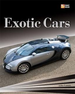 Access EPUB KINDLE PDF EBOOK Exotic Cars (First Gear) by  John Lamm 📃