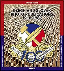 [GET] EPUB KINDLE PDF EBOOK Czech and Slovak Photo Publications 1918–1989 by Manfred Heiting,Vojtech