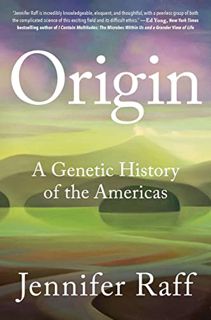READ PDF EBOOK EPUB KINDLE Origin: A Genetic History of the Americas by  Jennifer Raff 📄