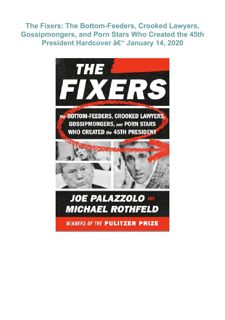 {EBOOK} ⚡DOWNLOAD⚡  The Fixers: The Bottom-Feeders, Crooked Lawyers, Gossipmongers, and Porn St