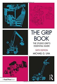 Get [KINDLE PDF EBOOK EPUB] The Grip Book: The Studio Grip’s Essential Guide by  Michael G. Uva 🗂️