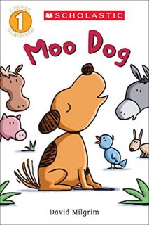[VIEW] [EPUB KINDLE PDF EBOOK] Moo Dog (Scholastic Reader, Level 1) by  David Milgrim &  David Milgr