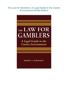 {EBOOK} ⚡DOWNLOAD⚡  The Law for Gamblers: A Legal Guide to the Casino Environment     Kindle Ed