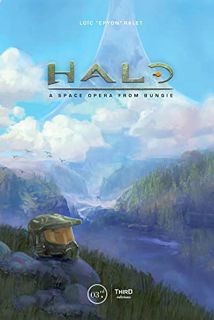 [Get] [EBOOK EPUB KINDLE PDF] Halo: A Space Opera from Bungie by  Loic "Epyon" Ralet 📋