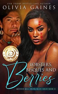 [ACCESS] PDF EBOOK EPUB KINDLE Lobsters, Bisques, and Berries (Modern Mail Order Brides Book 12) by