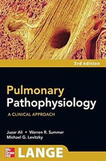 VIEW EBOOK EPUB KINDLE PDF Pulmonary Pathophysiology: A Clinical Approach, Third Edition (A Lange Me