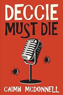 [Read] [KINDLE PDF EBOOK EPUB] Deccie Must Die (MCM Investigations Book 2) by Caimh  McDonnell  📌