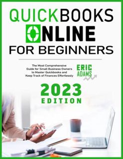[Get] KINDLE PDF EBOOK EPUB Quickbooks Online for Beginners 2023: The Most Comprehensive Guide for S