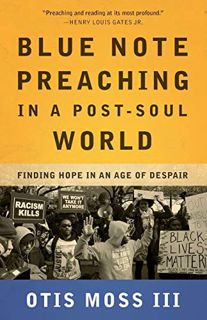 [Get] EPUB KINDLE PDF EBOOK Blue Note Preaching in a Post-Soul World by  Otis Moss 💗