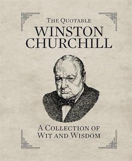 GET [EPUB KINDLE PDF EBOOK] The Quotable Winston Churchill: A Collection of Wit and Wisdom (RP Minis