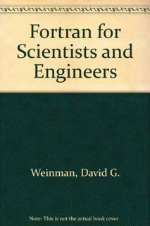 VIEW [KINDLE PDF EBOOK EPUB] Fortran for Scientists and Engineers by  David G. Weinman 📙