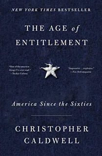 [GET] [EBOOK EPUB KINDLE PDF] The Age of Entitlement: America Since the Sixties by  Christopher Cald