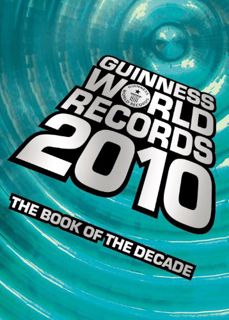 Get PDF EBOOK EPUB KINDLE Guinness World Records 2010: The Book of the Decade by  Guinness World Rec