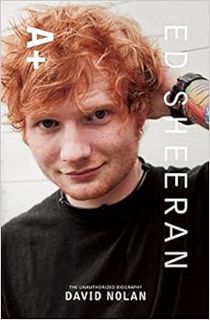 Read EBOOK EPUB KINDLE PDF Ed Sheeran: A+ The Unauthorized Biography by David Nolan 📂