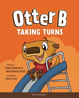 Get EPUB KINDLE PDF EBOOK Otter B Taking Turns by  Pamela Kennedy &  Anne Kennedy Brady 📭