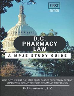 View EBOOK EPUB KINDLE PDF D.C. Pharmacy Law: An MPJE® Study Guide by  RxPharmacist LLC,Christine Ta