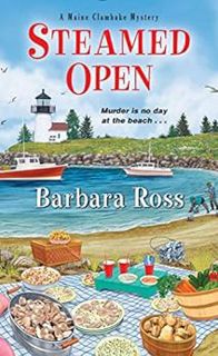 Read [EBOOK EPUB KINDLE PDF] Steamed Open (A Maine Clambake Mystery Book 7) by Barbara Ross ✉️