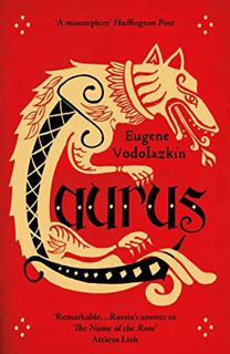 GET KINDLE PDF EBOOK EPUB Laurus: The International Bestseller by  Eugene Vodolazkin 💓