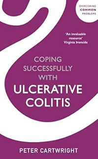 Access EBOOK EPUB KINDLE PDF Coping successfully with Ulcerative Colitis by Peter Cartwright 📘
