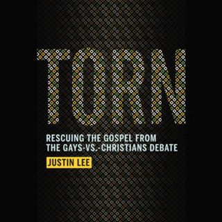 [READ] PDF EBOOK EPUB KINDLE Torn: Rescuing the Gospel from the Gays-vs.-Christians Debate by  Justi