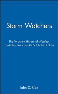 READ [KINDLE PDF EBOOK EPUB] Storm Watchers: The Turbulent History of Weather Prediction from Frankl