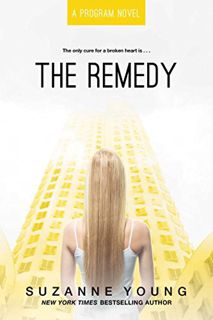 [Access] [EPUB KINDLE PDF EBOOK] The Remedy (3) (Program) by  Suzanne Young 🎯