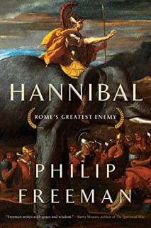 ACCESS [PDF EBOOK EPUB KINDLE] Hannibal: Rome's Greatest Enemy by  Philip Freeman 💚