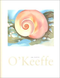Access [EPUB KINDLE PDF EBOOK] O'Keeffe on Paper by  Ruth E. Fine,Elizabeth Glassman,Barbara Buhler