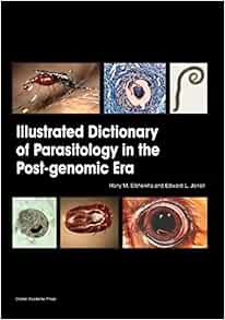 [GET] EPUB KINDLE PDF EBOOK Illustrated Dictionary of Parasitology in the Post-Genomic Era by Hany M