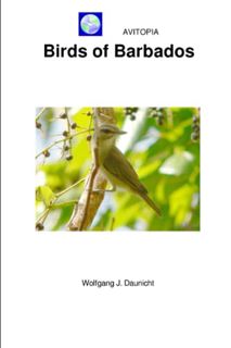 [Get] [EPUB KINDLE PDF EBOOK] AVITOPIA - Birds of Barbados by  Wolfgang Daunicht 📙