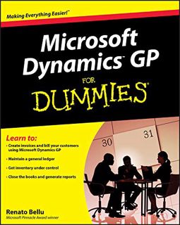 ACCESS EPUB KINDLE PDF EBOOK Microsoft Dynamics GP For Dummies by  Renato Bellu 💘