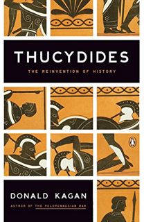 [ACCESS] [EBOOK EPUB KINDLE PDF] Thucydides: The Reinvention of History by  Donald Kagan 💜