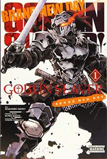 ACCESS EBOOK EPUB KINDLE PDF Goblin Slayer: Brand New Day, Vol. 1 (Goblin Slayer: Brand New Day, 1)