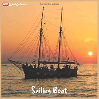 [READ] EBOOK EPUB KINDLE PDF Sailing Boat 2021 Wall Calendar: Official Sailing Boat Calendar 2021, 1