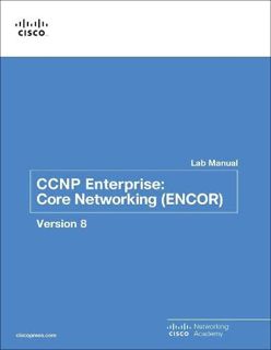 [Read] [KINDLE PDF EBOOK EPUB] CCNP Enterprise: Core Networking (ENCOR) v8 Lab Manual (Lab Companion