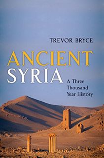 ACCESS [EBOOK EPUB KINDLE PDF] Ancient Syria: A Three Thousand Year History by  Trevor Bryce 💓