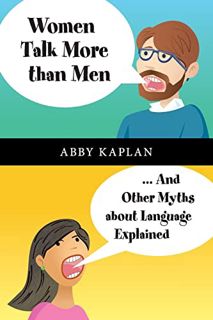 VIEW [EPUB KINDLE PDF EBOOK] Women Talk More Than Men: ... And Other Myths about Language Explained